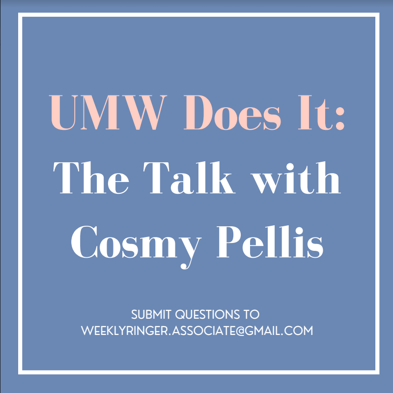 A blue background with light pink writing on it saying "UMW Does It: The Talk with Cosmy Pellis."