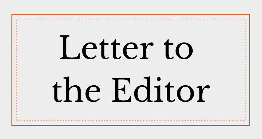 Graphic displaying the words "Letter to the Editor" with a brick red border.